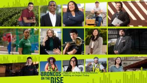 Broncos on the Rise - Meet 15 Cal Poly Pomona Alumni making an Impact Today